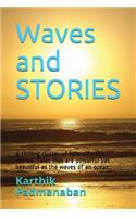 Waves and Stories: A Chilling Cluster of Splendiferous Stories. Tales That Are Powerful Yet Beautiful as the Waves of an Ocean.