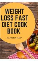 Weight Loss Fast Diet Cookbook