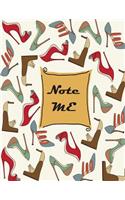 Note me: My love shoe cover and Lined pages, Extra large (8.5 x 11) inches, 110 pages, White paper(1 My Love Shoe Notebook)