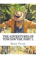 The Adventures of Tom Sawyer, Part 2.