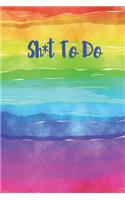 Sh*t to Do
