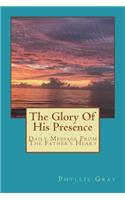 The Glory of His Presence