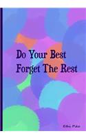 Do Your Best Forget the Rest: Collectible Notebook