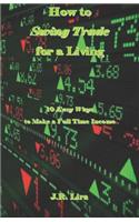 How to Swing Trade for a Living