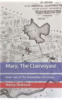 Mary, the Clairvoyant: Book Two of the Watertown Chronicles