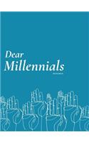 Dear Millennials