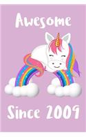 Awesome Since 2009: Cute Unicorn Birthday Journal, Notebook and Sketchbook: Unicorn Rainbow Pastel Purple Design