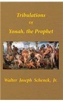 Tribulations of Yonah, the Prophet