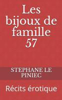 Les Bijoux de Famille 57: Récits Érotique