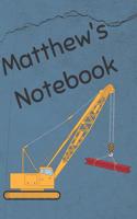 Matthew's Notebook: Construction Equipment Crane Cover 6x9 100 Pages Personalized Journal Drawing Notebook