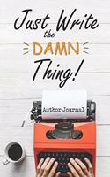 Just Write the Damn Thing