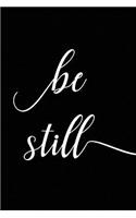 Be Still