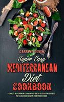 Super Easy Mediterranean Diet Cookbook