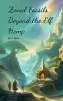 Zonal Fossils Beyond the Elf Hemp