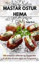 Mastar Ostur Heima