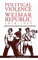 Political Violence in the Weimar Republic, 1918-1933