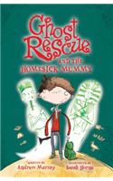 Ghost Rescue and the Homesick Mummy: (11 Ghost Rescue)