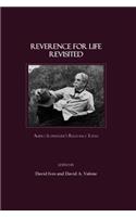 Reverence for Life Revisited: Albert Schweitzer's Relevance Today