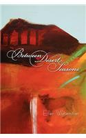 Between Desert Seasons