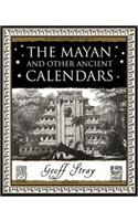 The Mayan and Other Ancient Calendars