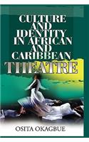 Culture and Identity in African and Caribbean Theatre