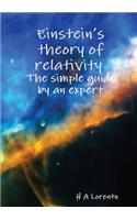 Einstein's theory of relativity The simple guide by an expert