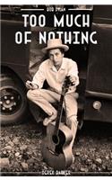 Bob Dylan: Too Much of Nothing