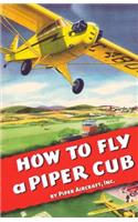 How To Fly a Piper Cub