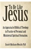 To Be Like Jesus