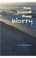 Free Yourself From Worry
