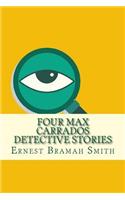 Four Max Carrados Detective Stories