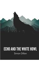 Echo and the White Howl