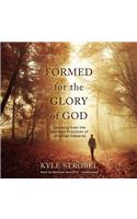 Formed for the Glory of God