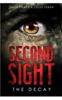 Second Sight: The Decay