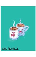 Hello Sketchbook: Sketchbook for all: Large 8.5 X 11 Blank, Unlined, 120 pages(4 &#3655;hello Love 123)
