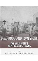 Tombstone and Deadwood