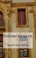 Fenêtres Sur Ma Vie