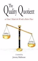 Quality Quotient or How I Made the World a Better Place