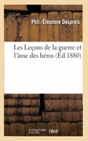 Les Leçons de la Guerre Et l'Âme Des Héros