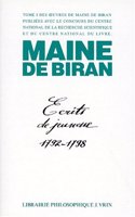 Maine de Biran: Iuvres I Ecrits de Jeunesse