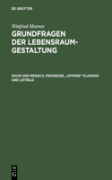 Raum und Mensch, Prognose, 