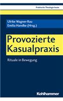 Provozierte Kasualpraxis