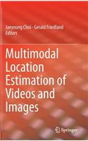 Multimodal Location Estimation of Videos and Images