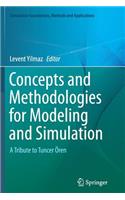 Concepts and Methodologies for Modeling and Simulation: A Tribute to Tuncer Ören