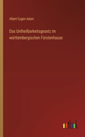 Das Untheilbarkeitsgesetz im württembergischen Fürstenhause