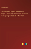 Danger and Hope of the American People