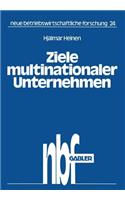 Ziele multinationaler Unternehmen: Der Zwang zu Investitionen im Ausland(24 neue betriebswirtschaftliche forschung (nbf))