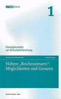 Hohere Reichensteuern: Moglichkeiten Und Grenzen: Vierteljahrshefte Zur Wirtschaftsforschung. Heft 1, 82. Jahrgang (213)