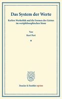 Das System Der Werte: Kerlers Werkethik Und Die Formen Des Geistes Im Wertphilosophischen Sinne
