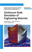 Continuum Scale Simulation of Engineering Materials: Fundamentals - Microstructures - Process Applications